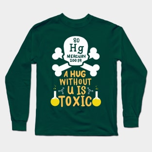 chemistry pun Long Sleeve T-Shirt